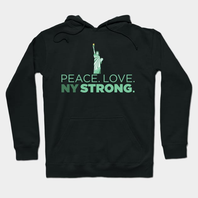Peace. Love. NY Strong. New York Statue of Liberty T-shirt Hoodie by e2productions